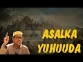 Taariikhda YUHUUDA / ISRAEL || Sh. Mustafe X. Ismaciil