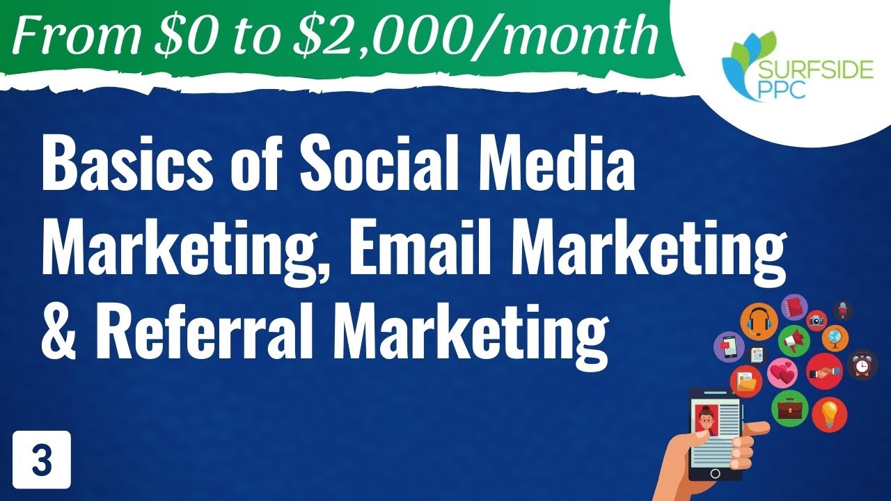 Basics of Social Media Marketing, Email Marketing & Referral Marketing ...
