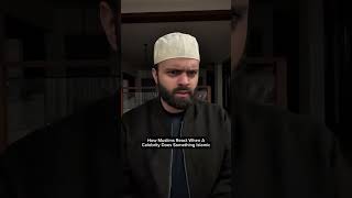 How Many Muslims React When A Celebrity Does Something Islamic