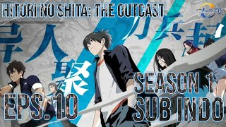 Hitori no Shita: The Outcast S1 Eps.10 Sub Indo