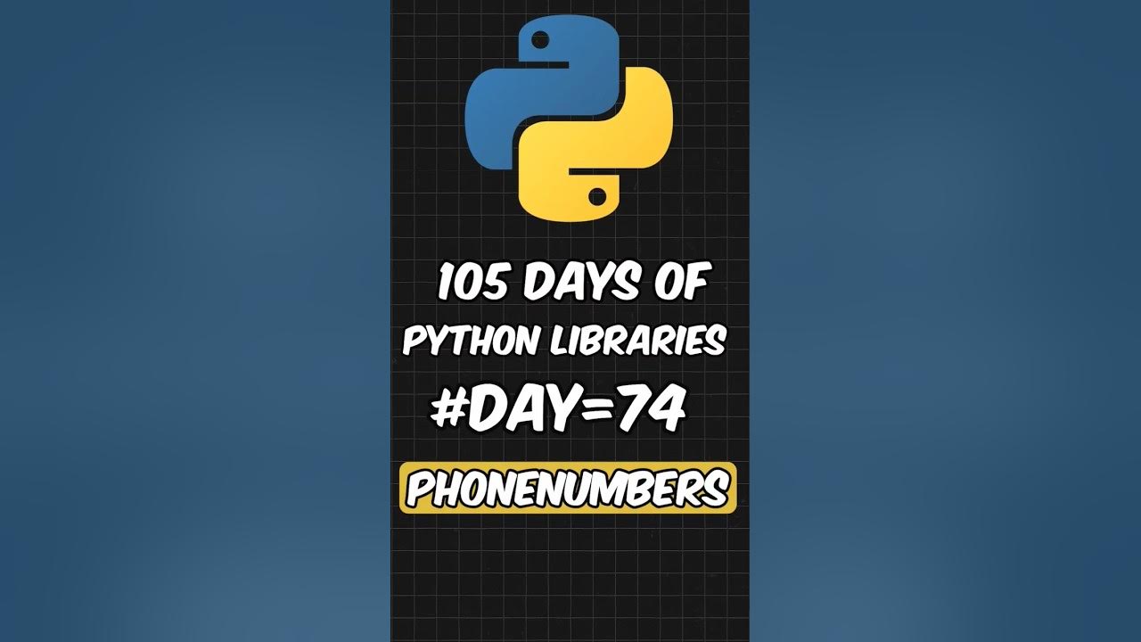 Day 74: Phonenumbers - Handle Phone Numbers like a Pro | 105 Days of ...