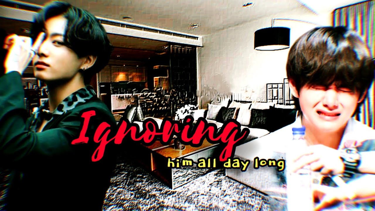 IGNORING HIM ALL DAY LONG || TaeKook Oneshot || GreePleHope♡