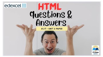 Edexcel IAL - AS - Information Technology - Unit 2 - HTML Questions? We