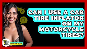 Can I Use A Car Tire Inflator On My Motorcycle Tires? - Talking Tech Trends