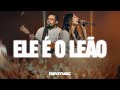 Ele é o Leão – Reino Music Ao Vivo 🎶