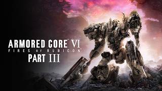 Kabat Gra: Armored Core VI - Część 3