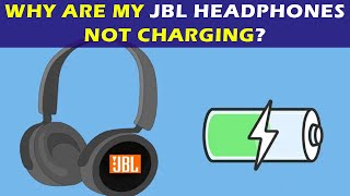 Why Are My JBL Headphones Not Charging? Don't Panic!