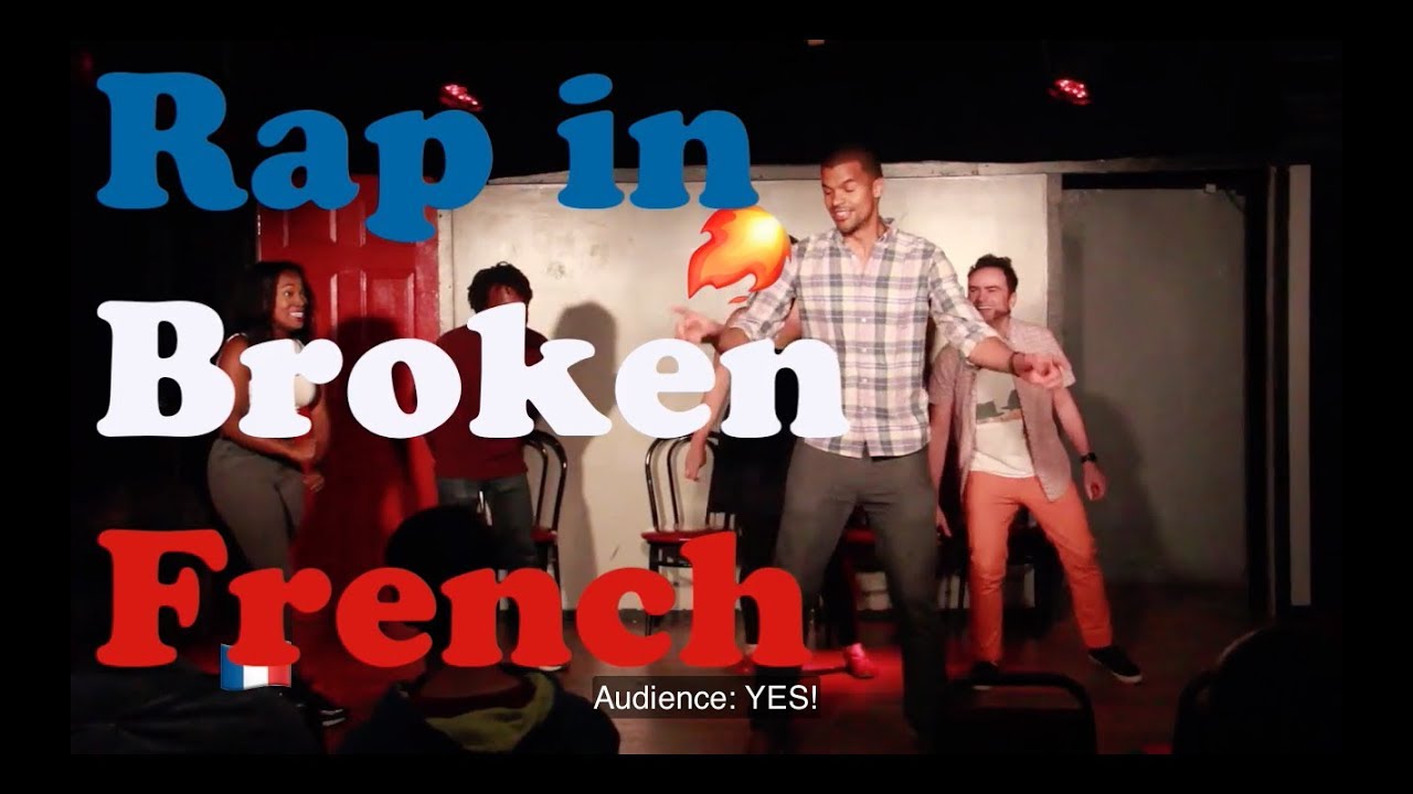 Freestyle rapping in Broken French (improv comedy) - YouTube