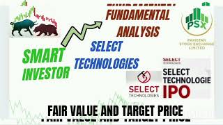 PSX FUNDAMENTAL ANALYSIS SELECT TECHNOLOGIES IPO TARGET PRICE #pakistanstockexchange #psx #psxupdate