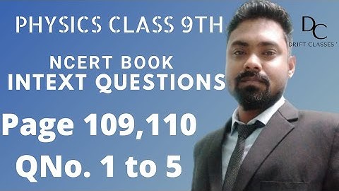 Intext Questions - Motion Page 109,110 । Class 9 Science Chapter 8 । NCERT CBSE । Drift Classes