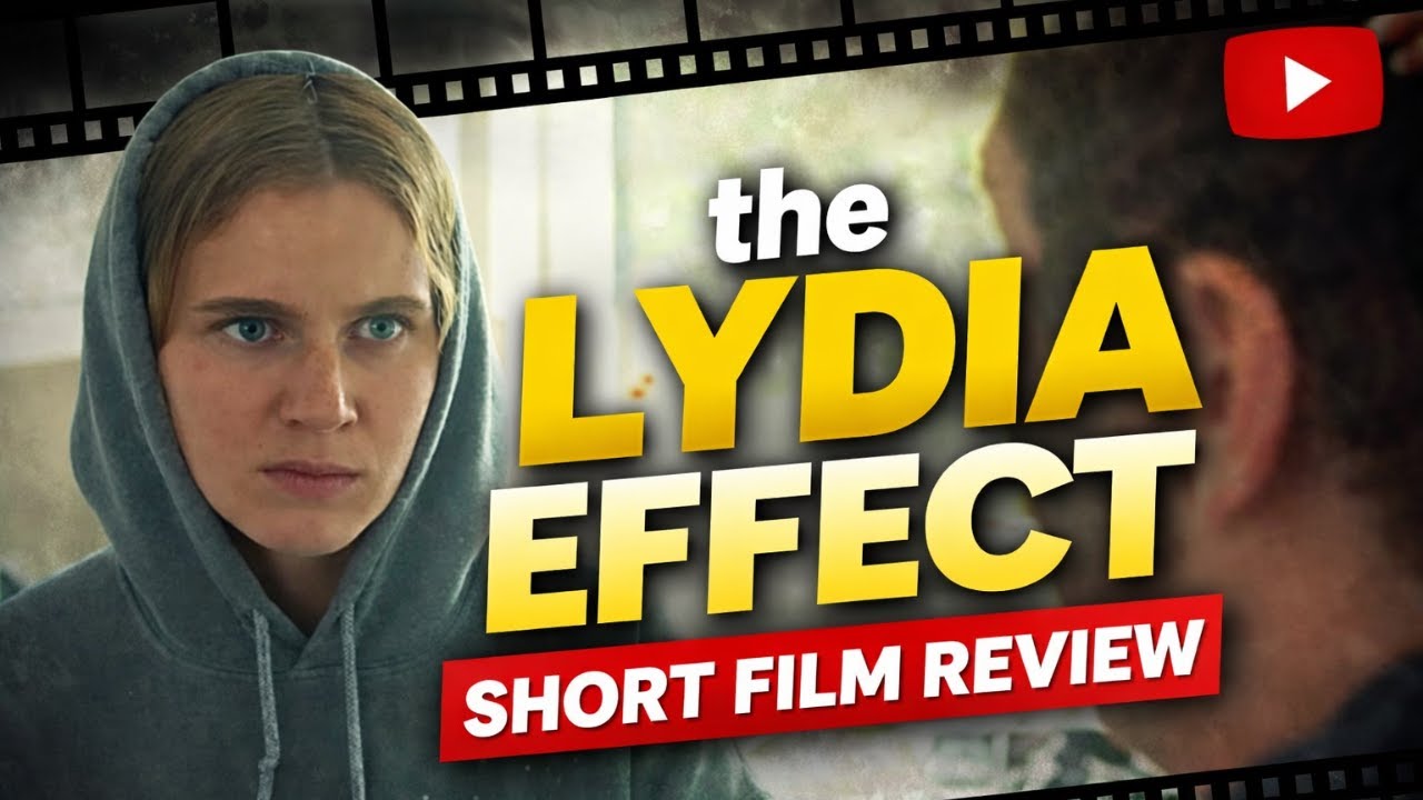 The Lydia Effect | Psychological Drama Short Film Review