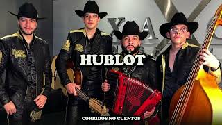 Los Nuevos Escoltas Ft. Los Farmerz- Hublot