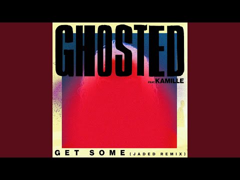 Get Some (Jaded Remix)
