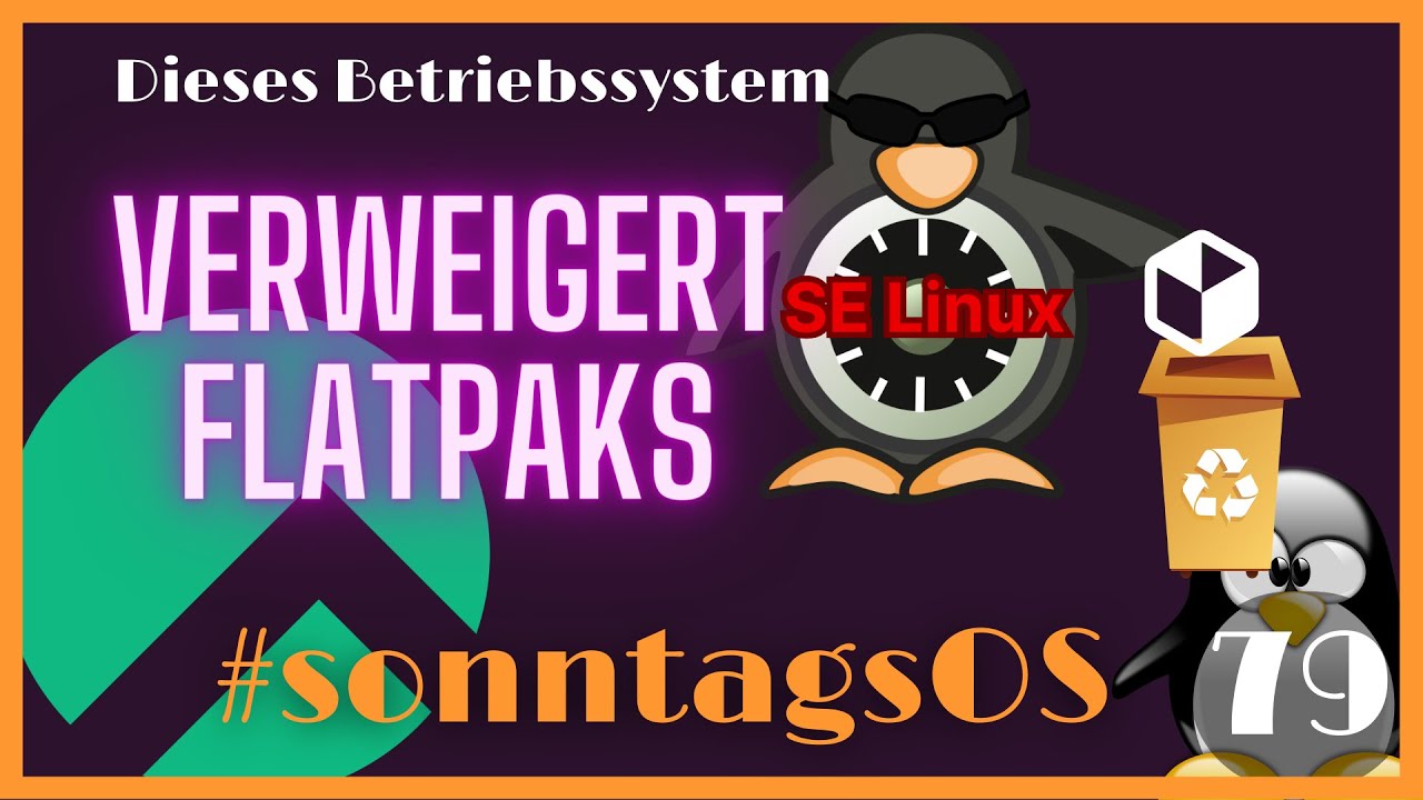 Flatpak Fehler von SELinux - Rocky Linux 9.1 - #SonntagsOS - 79 - YouTube