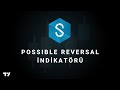 Smarten Trading - Possible Reversal İndikatör Tanıtımı