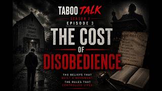 S2E3 THE COST OF DISOBEDIENCE