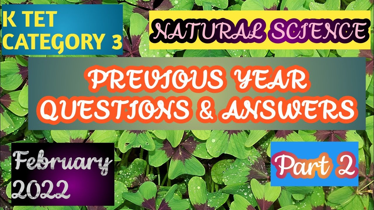 K tet category 3|Natural Science|Previous Year Questions |February 2022