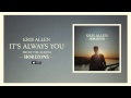 Kris Allen: It's Always You (Official Audio)