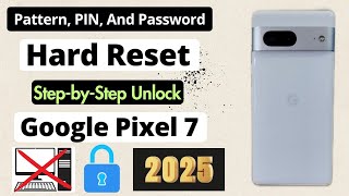 How to Hard Reset Your Google Pixel 7 (Factory Reset Guide)