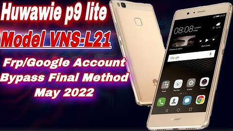 New Method 2022 P9 lite Frp Bypass 7.0 versoin VNS- L-21 Youtube Update Not Working Without PCUnlock