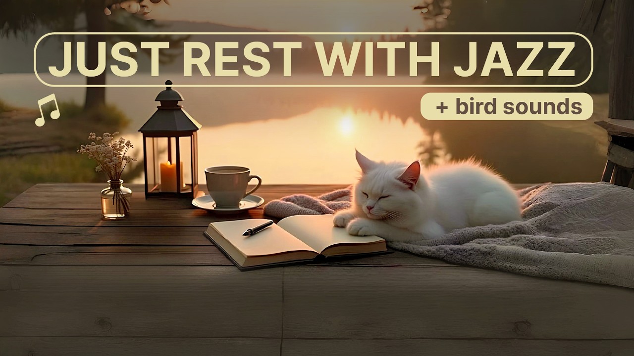 Just Rest ☕ Cozy Jazz Lofi for Relaxation & Background Listening + bird sounds