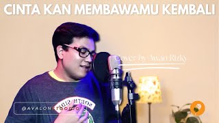 Cinta Kan Membawamu Kembali (Dewa 19 Cover) - Awan Rizky
