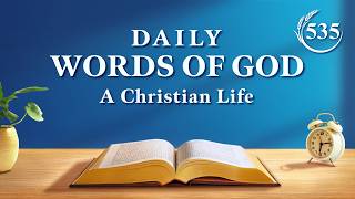 Daily Words of God: Entry Into Life | Excerpt 535