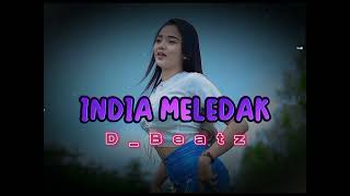 INDIA MELEDAK//LAGU REMIX RERBARU\\INDIA REMIX//VIRAL TIK TOK