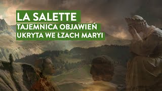 La Salette - tajemnica ukryta we łzach Maryi