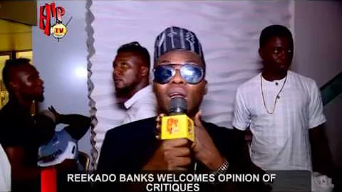 REEKADO BANKS WELCOMES OPINION OF CRITIQUES (Nigerian Entertainment News)