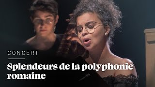 Splendeurs de la polyphonie Romaine à la Philharmonie de Paris