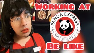 Working at Panda Express Be Like