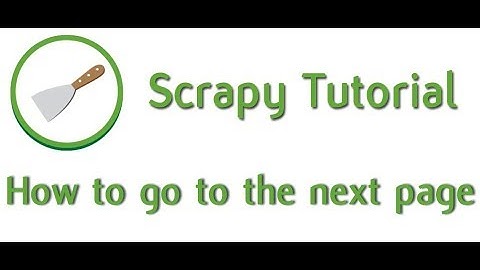 How to go to the next page - 03 - Python Scrapy tutorial for beginners
