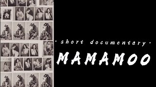 MAMAMOO short documentary