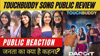 Touchbuddy Song Public Review Public Talk Pawan Singh क नय गन सनकर जनत न बतए अपन वचर