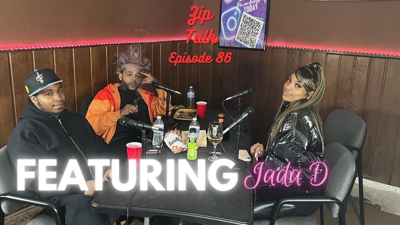 Zip Talk Episode 86 featuring Jada Demetria Baddies House Ohio, Modeling, Music, Wigs and More