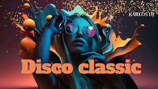 Disco Classic Mix-Karlos Dj