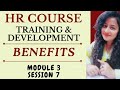Training & Development | Benefits | Module 3 | Session 7 #training #hrcourse #hr #readytogetupdate