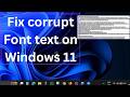 How to Fix Corrupt Fonts in Windows 11 (Easy &amp; Fast Solution)