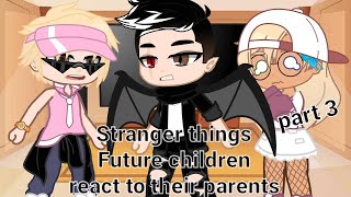 Celebrity Stranger things future children react to their parents part 3 || Stranger Things || Gacha Club Net Worth
