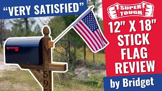 Super Tough Premium 12in x 18in Double Sided Polyester US Stick Flag Review by Bridget Sitejabber
