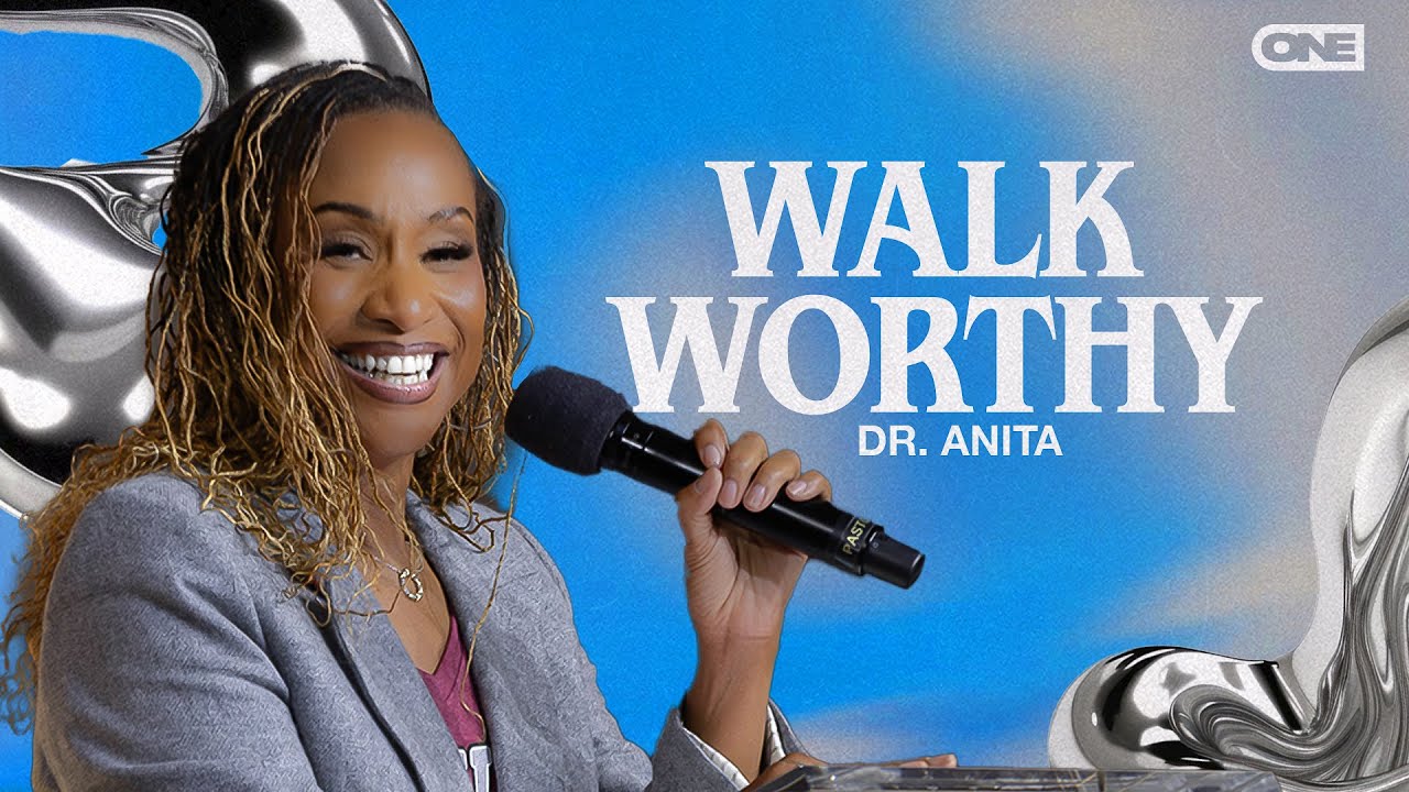 Walk Worthy - Dr.Anita