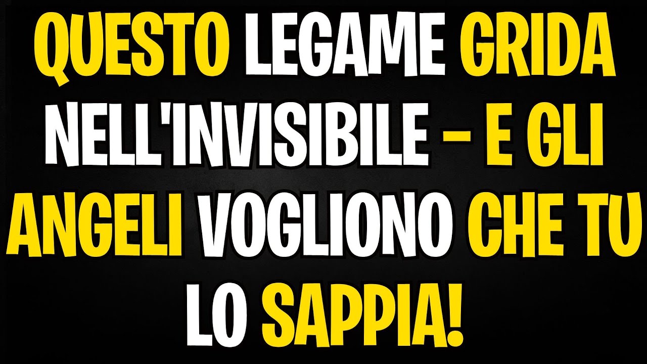 MESSAGGIO DAGLI ANGELI | QUESTO LEGAME GRIDA NELL'INVISIBILE E GLI ANGELI VOGLIONO CHE TU LO SAPPIA!