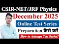 CSIR NET Physical Science December 2025 Test Series | CSIR NET Physics December 2025 Online Coaching