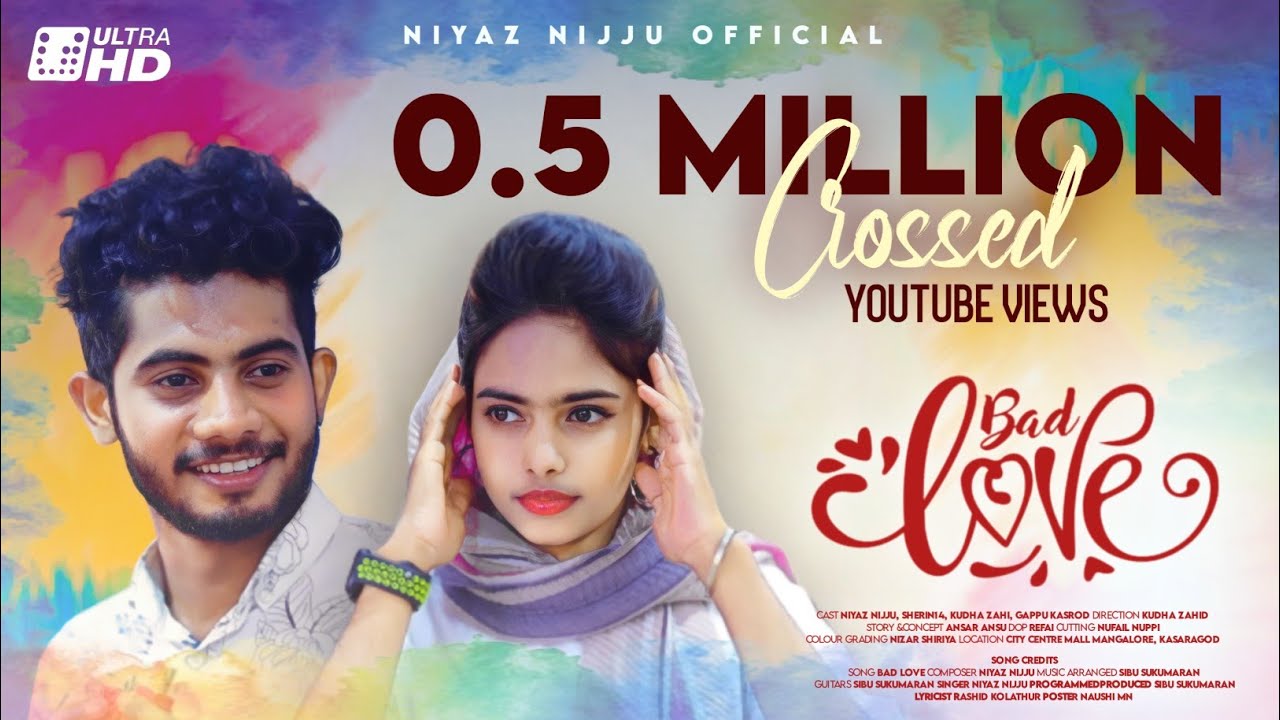 BAD LOVE | NIYAZ NIJJU I MALAYALAM MUSICAL ALBUM I SHERI I SIBU SUKUMARAN