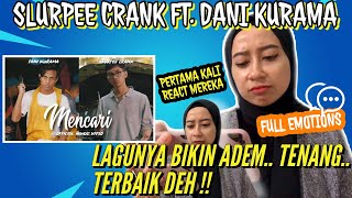 SLURPEE CRANK FT. DANI KURAMA ~ MENCARI FULL EMOTION [ IndoReact ]