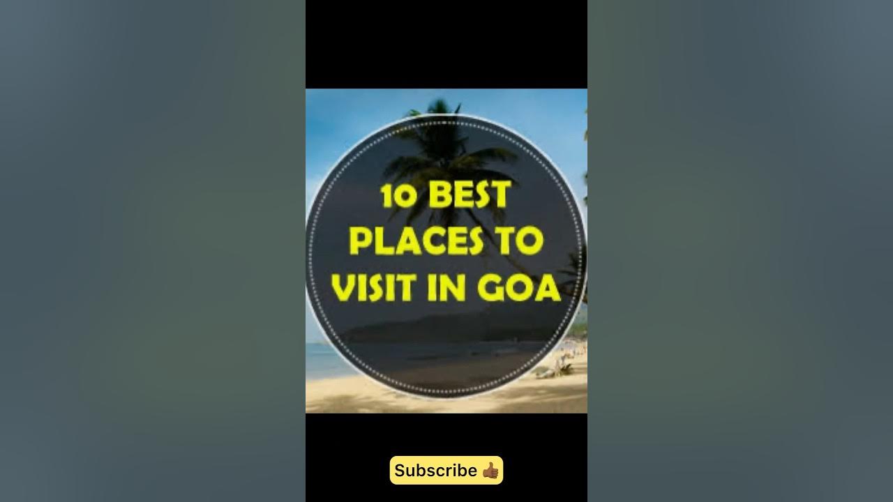 10 Best Places To Visit In Goa🌊⛱️ #goa #tourism #enjoy #friends #shorts ...