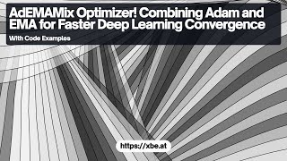 Combining Adam and EMA for Faster Deep Learning Convergence: AdEMAMix Optimizer