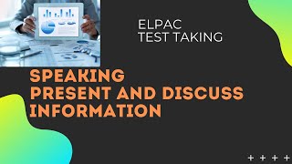 ELPAC Speaking Practice | Present and Discuss Information (Grades 6–12)