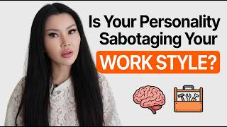 Is Your Personality Sabotaging Your Work Style